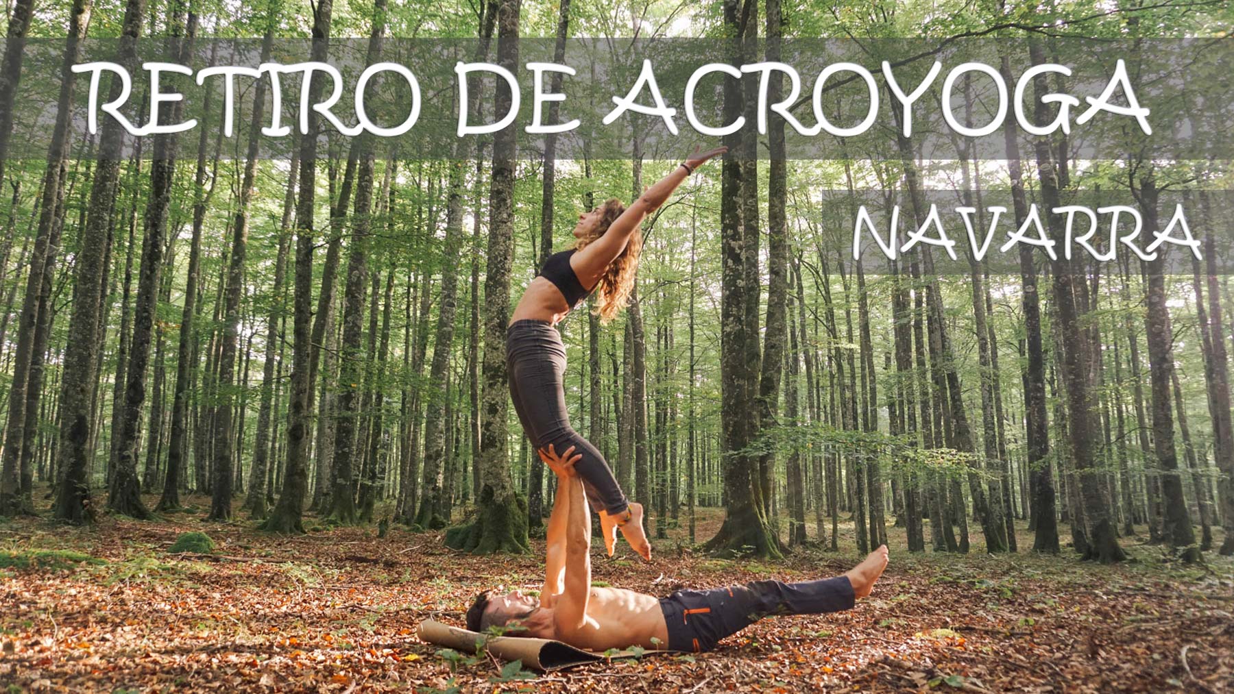 Retiro de acroyoga Navarra | Yoga | Naturaleza | Masaje thai | Senderismo